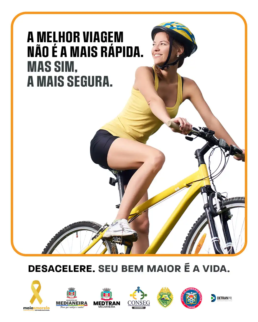Maio Amarelo em Medianeira: Desacelere. Seu bem maior é a vida.