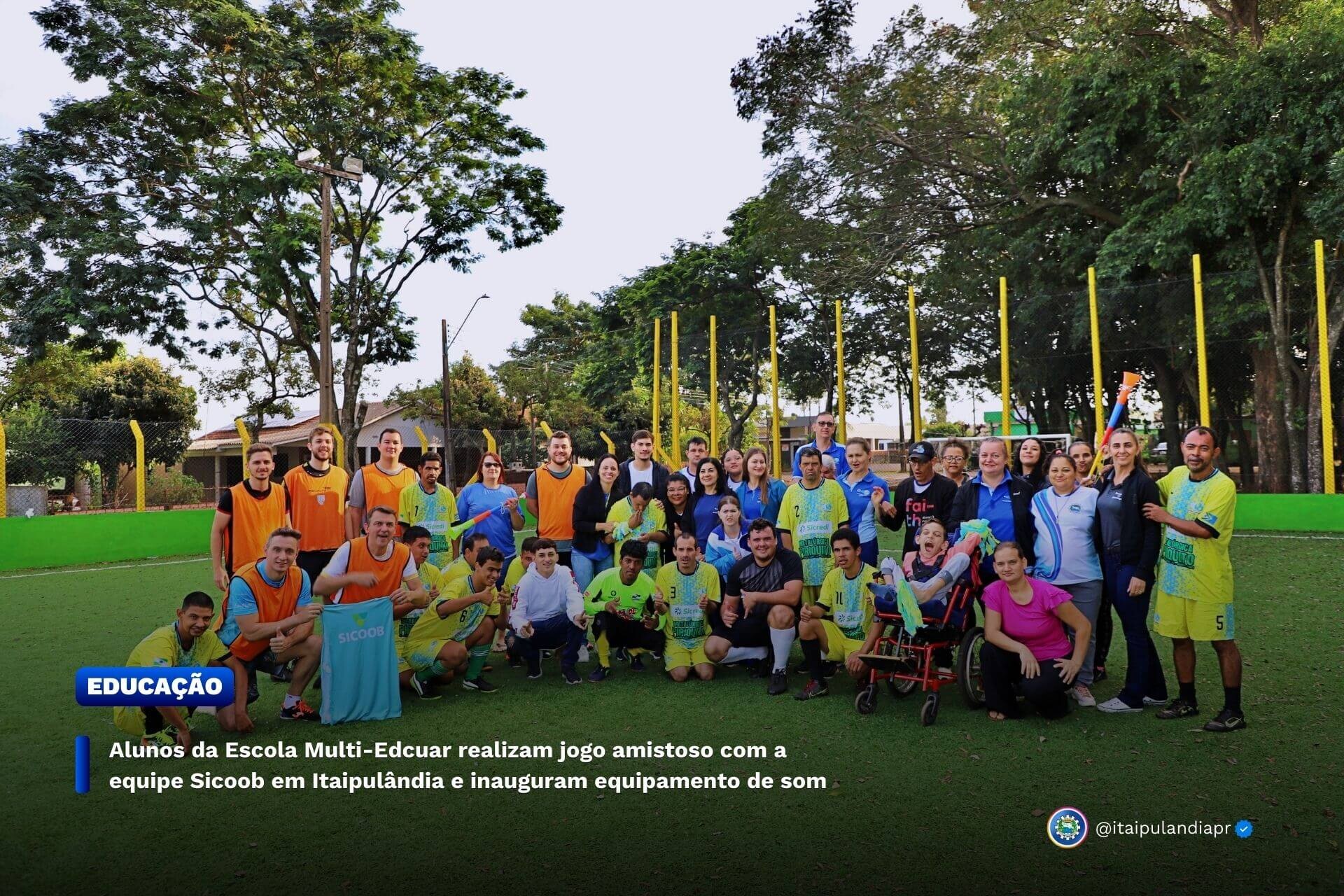 Alunos da Escola Multi-Edcuar realizam jogo amistoso com a equipe Sicoob em Itaipulândia e inauguram equipamento de som