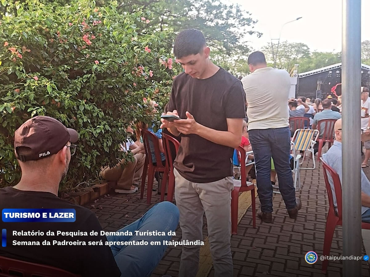 Relatório da Pesquisa de Demanda Turística da Semana da Padroeira será apresentado em Itaipulândia